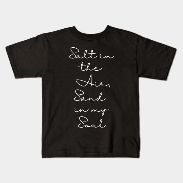 Salt in the Air Sand in My Soul Southern Beach Kids T-Shirt by carolinafound